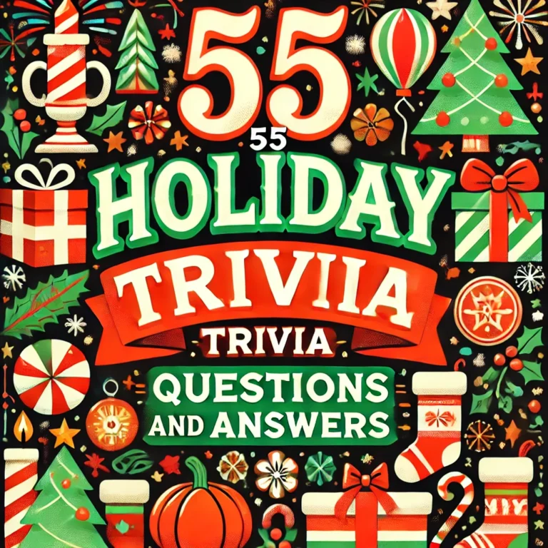 55 Holiday Trivia Questions and Answers